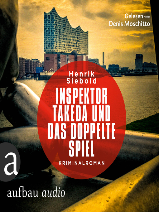 Title details for Inspektor Takeda und das doppelte Spiel--Inspektor Takeda ermittelt, Band 4 by Henrik Siebold - Wait list